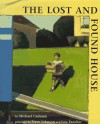 The Lost and Found House - Michael Cadnum, Steve Johnson, Lou Fancher