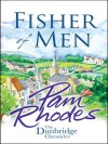 Fisher of Men (The Dunbridge Chronicles) - Pam Rhodes