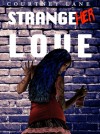 Strangeher Love: Book 1 - Courtney Lane