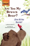 Are You My Brown Bear? - Harriet Ziefert, Christina O'Donovan