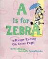 "A" Is for Zebra - Mark Shulman, Tarnara Petrosino, Tamara Petrosino