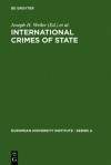 International Crimes of State: A Critical Analysis of the ILC's Draft Article 19 on State Responsibility - Joseph H. Weiler, Antonio Cassese, Marina Spinedi