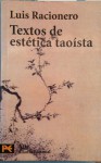 Textos De Estética Taoísta - Luis Racionero