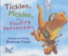 Tickles, Pickles, and Floofing Persnickles: Reading and Writing Nonsense Poems - Connie Colwell Miller, Jill Kalz