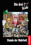 Die drei ??? Kids, 38, Stunde der Wahrheit (drei Fragezeichen Kids) (German Edition) - Boris Pfeiffer, Kim Schmidt