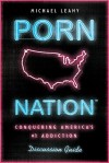 Porn Nation Discussion Guide: Conquering America's #1 Addiction - Michael Leahy