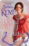 Bound By Temptation - Lavinia Kent