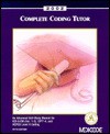 Complete Coding Tutor: An Advanced Self-Study Manual for ICD-9-CM (Vol. 1-3), CPT-4, and HCPCS Level II Coding - Anita C. Hart, St Anthony