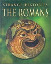 The Romans (Strange Histories) - Fiona MacDonald