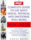 Men Like Us : The GMHC Complete Guide to Gay Men's Sexual, Physical, and Emotional Well-Being - Daniel Wolfe