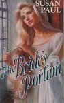 The Bride's Portion - Susan Paul