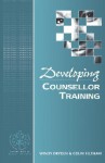 Developing Counsellor Training - Windy Dryden, Colin Feltham