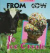 From Cow to Ice Cream: A Photo Essay - Bertram T. Knight