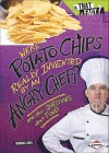 Were Potato Chips Really Invented by an Angry Chef?: And Other Questions about Food - Deborah Kops, Colin W. Thompson