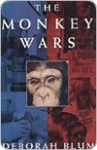 The Monkey Wars - Deborah Blum