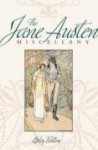 A Jane Austen Miscellany: Sisters, Suitors, Families, Friends - Jane Austen