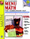 Menu Math, The Hamburger Hut: Addition & Subtraction (Real-Life Math), Grades 3-6 - Kitty Scharf, Barbara Johnson