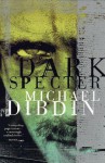 Dark Specter - Michael Dibdin