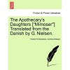 The Apothecary's Daughters ["Mimoser"] Translated from the Danish by G. Nielsen - Henrik Pontoppidan, Gordius Nielsen