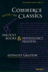 Commerce with the Classics: Ancient Books and Renaissance Readers - Anthony Grafton