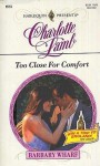 Too Close For Comfort (Barbary Wharf) - Charlotte Lamb