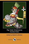 Rig Veda Americanus (Illustrated Edition) (Dodo Press) - Daniel Brinton