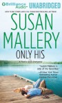 Only His (Fool's Gold, #6) - Susan Mallery, Tanya Eby