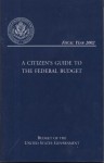 Budget of the United States Government, Fiscal Year 2002: Citizen's Guide to the Federal Budget - Office of Management and Budget (U.S.)