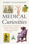 Medical Curiosities - Robert M. Youngson