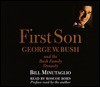 First Son: George W. Bush and the Bush Family Dynasty - Bill Minutaglio, Roscoe Born