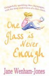 One Glass Is Never Enough - Jane Wenham-Jones