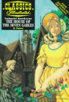 The House of the Seven Gables (Classics Illustrated Study Guides) - Joshua Miller, Nathaniel Hawthorne, John O'Rourke