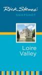 Rick Steves' Snapshot Loire Valley - Rick Steves, Steve Smith