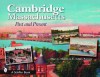 Cambridge, Massachusetts: Past and Present - Mary L. Martin, E. Ashley Rooney