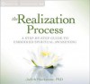 The Realization Process: A Step-by-Step Guide to Embodied Spiritual Awakening - Judith Blackstone