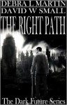 The Right Path - Debra L. Martin, David W. Small