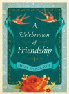 A Celebration of Friendship (Helen Steiner Rice Collection) - Helen Steiner Rice