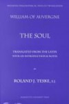 The Soul (Mediaeval Philosophical Texts in Translation) - William of Auvergne, Roland J. Teske