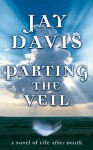 Parting the Veil - Jay Davis