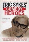 Eric Sykes' Comedy Heroes - Eric Sykes