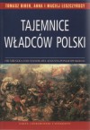 Tajemnice władców Polski - Tomasz Biber, Anna Leszczyńska, Maciej Leszczyński