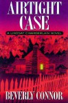 Airtight Case (Lindsay Chamberlain Mystery, #5) - Beverly Connor