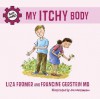 My Itchy Body - Liza Fromer, Francine, Joe Weissmann