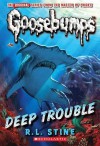 Deep Trouble (Classic Goosebumps) - R.L. Stine