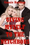 Giving Myself to the Neighbors: An FFM Threesome Story - Connie Hastings
