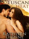 Tuscan Heat - Kathleen Dienne