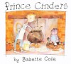 Prince Cinders (Turtleback School & Library Binding Edition) - Babette Cole