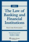 The Law of Banking & Financial Institutions: 2011 Statutory Supplement - Carnell, Jonathan R. Macey, Geoffrey P. Miller