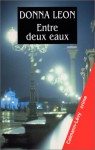 Entre deux eaux - Donna Leon