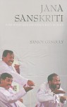 Jana Sanskriti: Forum Theatre and Democracy in India - Sanjoy Ganguly, Ralph Yarrow